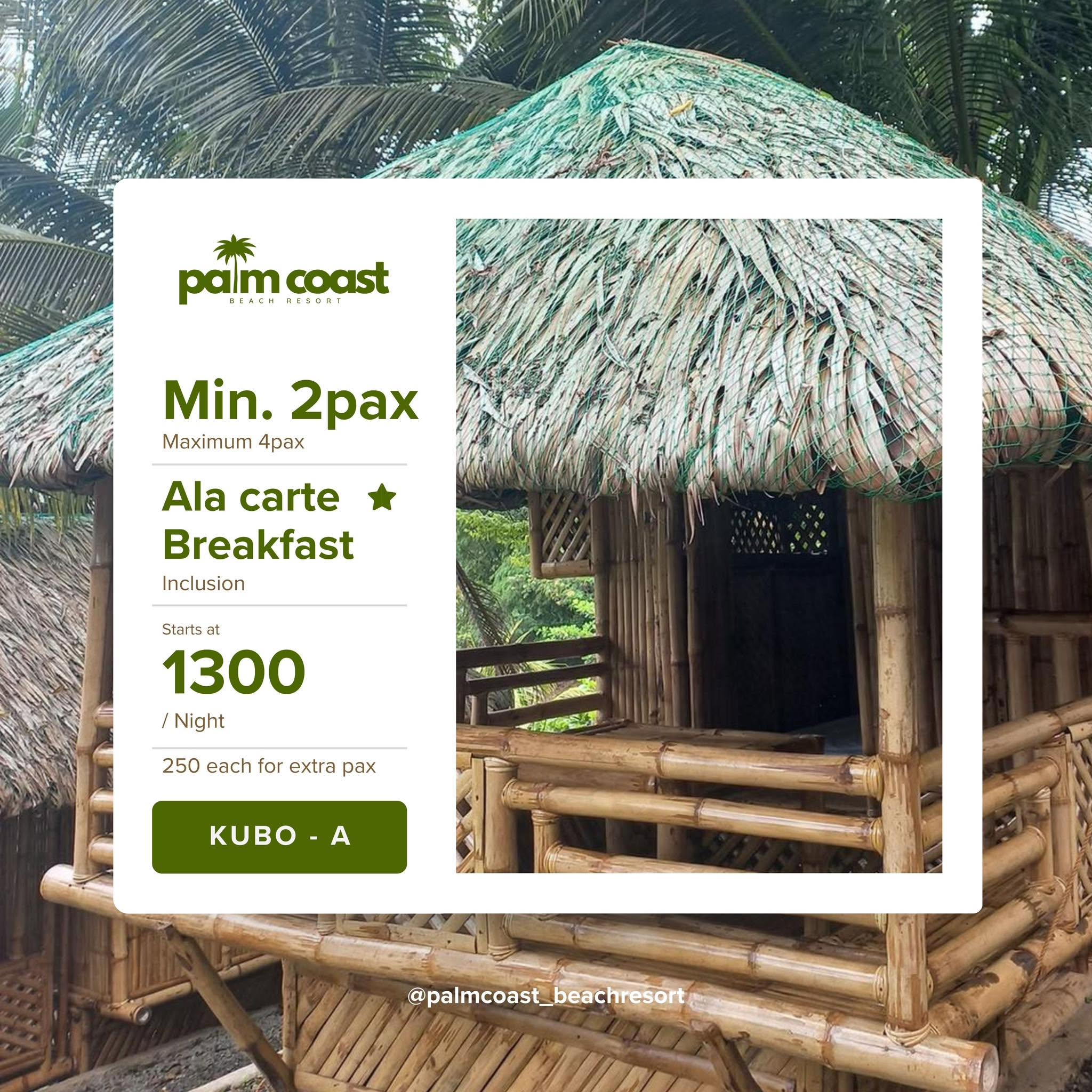 Palm Coast Kubo A rate: from ₱1,300 per night, 2–4 pax, ala carte + breakfast, ₱250 per extra pax