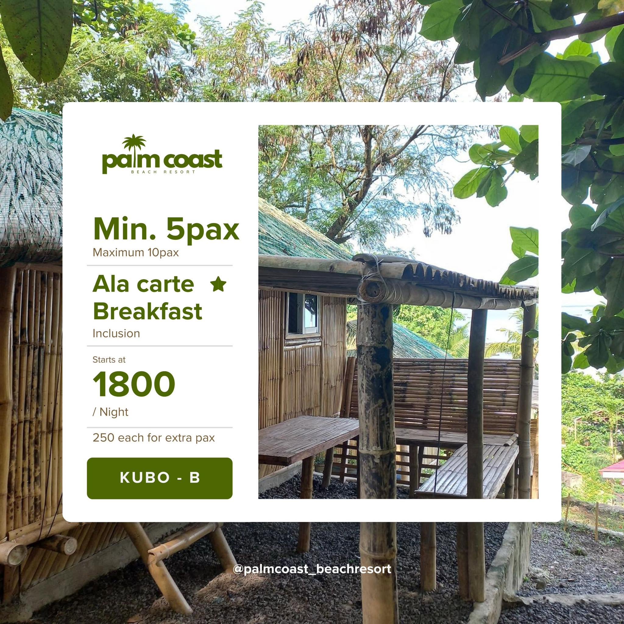 Palm Coast Kubo B rate: from ₱1,800 per night, 5–10 pax, ala carte + breakfast, ₱250 per extra pax — good for groups