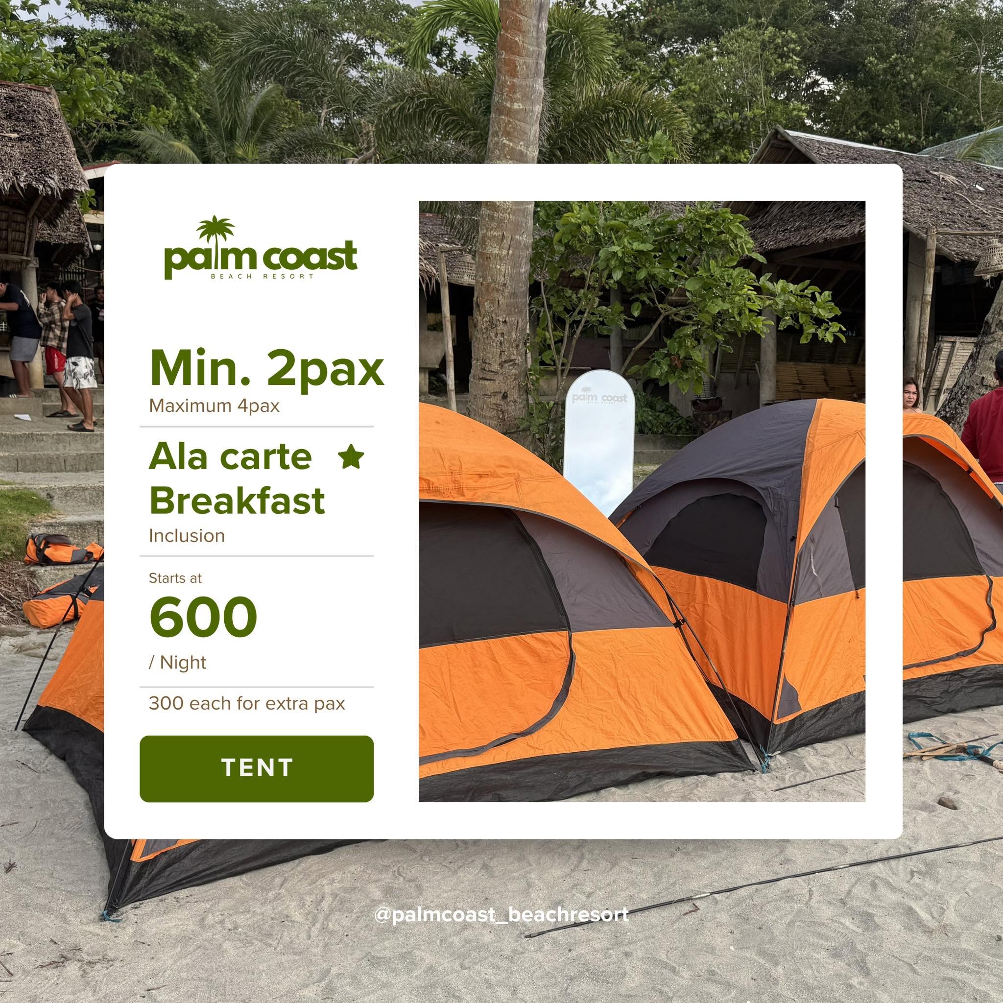 Palm Coast Tent rate: from ₱600 per night, 2–4 pax, ala carte + breakfast, ₱300 per extra pax